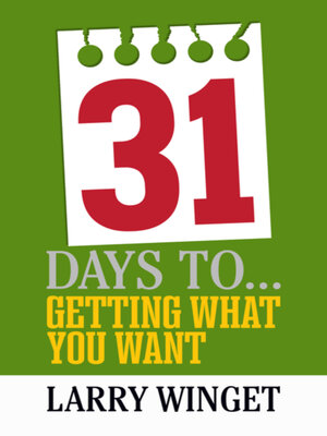 cover image of 31 Days to Getting What You Want